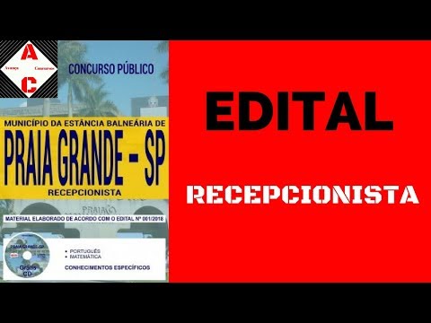 Edital e Apostila - Concurso Praia Grande-SP 2018 - Recepcnionista