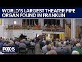 World's largest theater pipe organ found in Franklin | FOX6 News Milwaukee