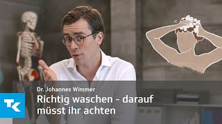 Richtig waschen - darauf müsst ihr achten | Dr. Johannes Wimmer