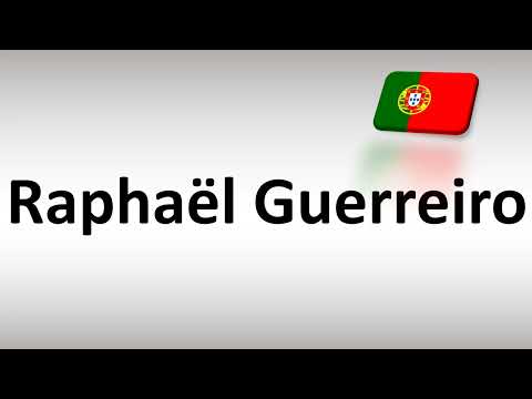 How to Pronounce Raphael Guerreiro (Portuguese Footballer)