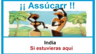 India - Si estuvieras aquí