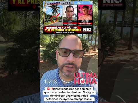 Indentificados los presuntos responsables por la muerte de un hombre en Majagua