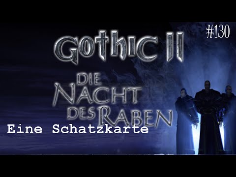 Let's Play Gothic 2: Die Nacht des Raben #130 - Eine Schatzkarte