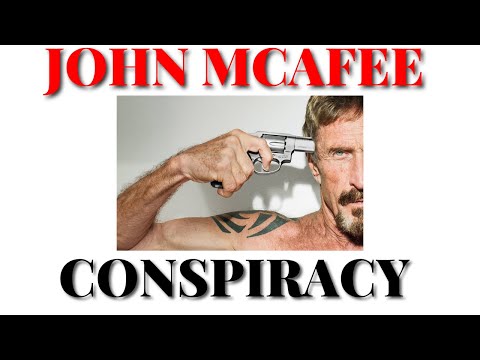 John Mcafee Conspiracy - Suicide or Murder