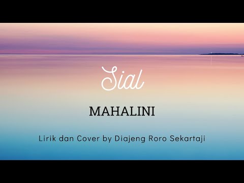 Sial - Mahalini || Lirik + Cover by Diajeng Roro Sekartaji #HitsLyricsss