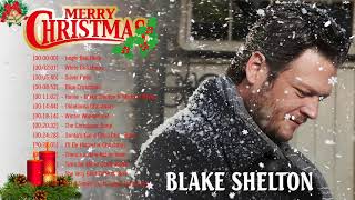 Blake Shelton - Cheers, It&#39;s Christmas (Album) 🎄 Blake Shelton Christmas Songs 🎁 Blake Shelton 2022
