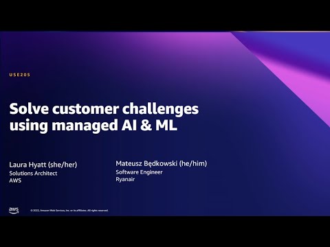 AWS Summit Brussels 2022 - Solve Customer Challenges Using Managed AI & ML