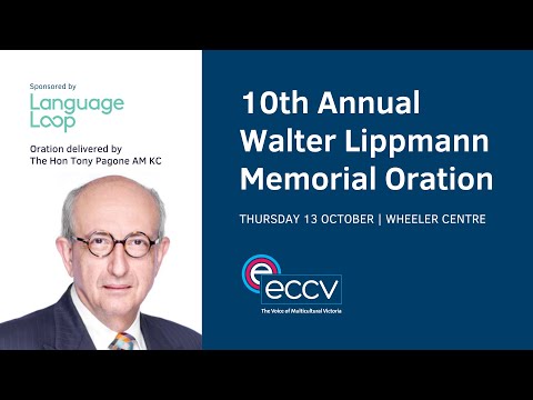 Walter Lippmann Memorial Oration - Ethnic Communities Council of Victoria