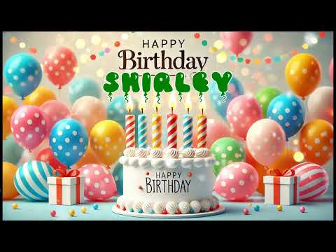 Happy Birthday SHIRLEY   Happy Birthday Song   Birthday Wishes   Birthday Party