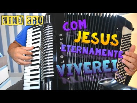 Hino 380 - Com Jesus, eternamente viverei
