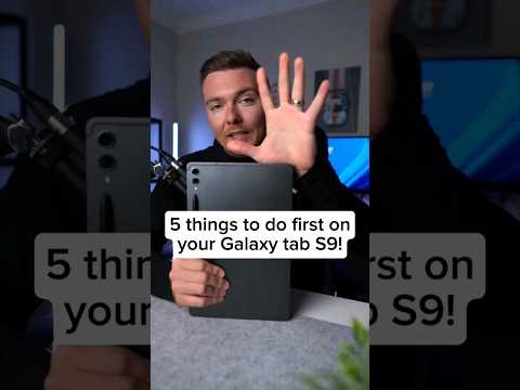 Do This First on Galaxy Tab S9, S9+, S9 Ultra