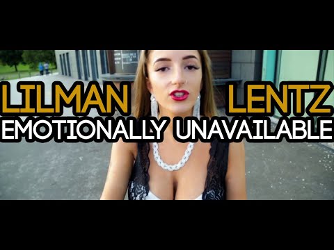 Lilman Lentz - Emotionally Unavailable