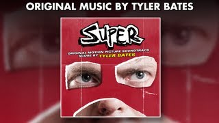 Tyler Bates - Super OST - Official Soundtrack Preview -  #tylerbates