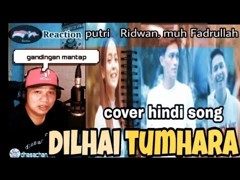 🇲🇾 Kelantan reaction[putri Isnari,Ridwan,muh Fadrullah-dill hai tumhara]cover India song