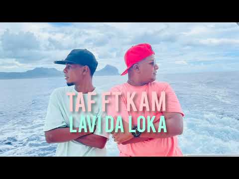 TAF TAF Ft KAM - LAVI DA LOKA