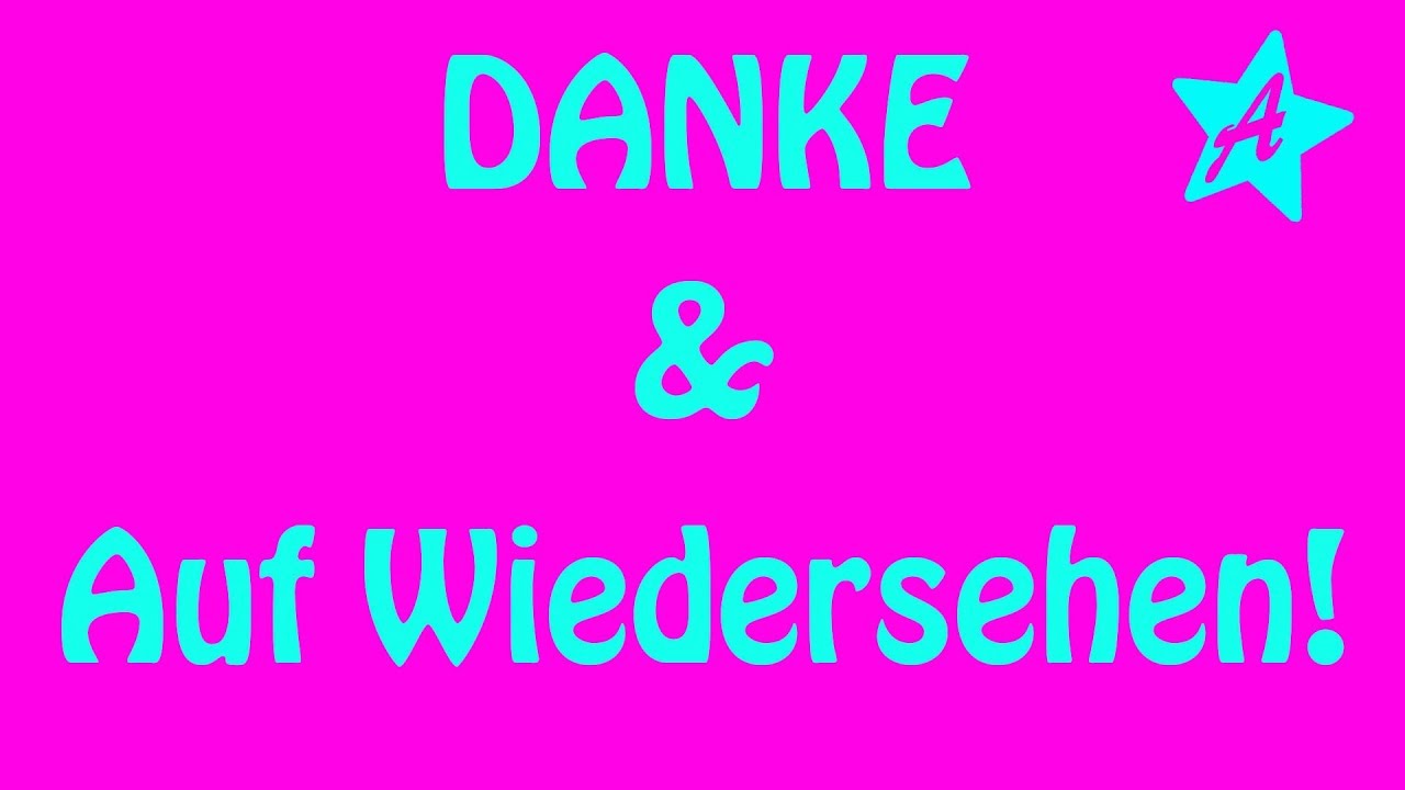 Tschüß Ihr Lieben.......