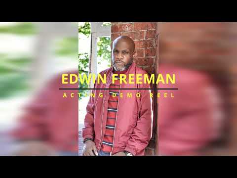 Edwin Freeman – Acting Demo Reel