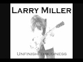 Larry Miller Cruel Old World. 