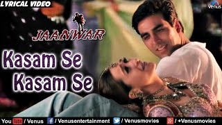Kasam Se Full Lyrical Video Song  Jaanwar  Akshay 