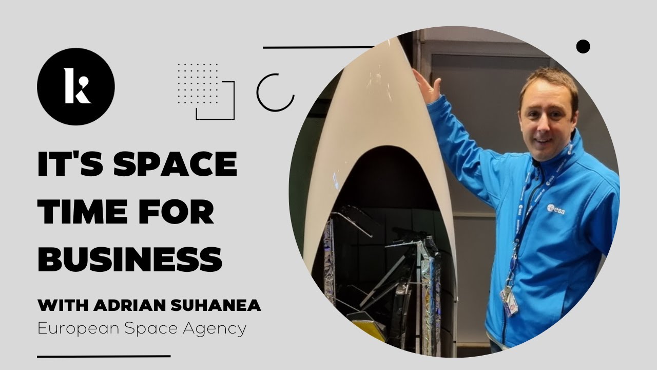 IT'S SPACE TIME FOR BUSINESS with ADRIAN ȘUHANEA