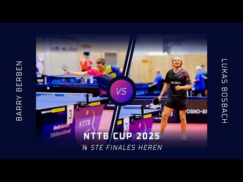 NTTB Cup 2025 - 1/8ste finale: Lukas Bosbach - Barry Berben