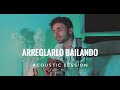 Arreglarlo Bailando - Luis Giraldo (Version Acustica)