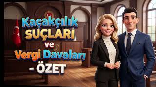 Kaçakçılık SUÇLARI & Vergi Davaları ÖZET | Sınav Hazırlık Vergi Usul K