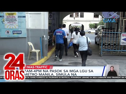 7AM-4PM na pasok sa mga LGU sa Metro Manila, simula na 24 Oras