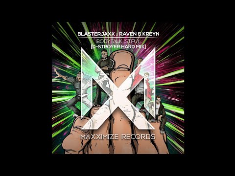Blasterjaxx x Raven & Kreyn - Bodytalk (STFU) (D-Stroyer Hard Mix)