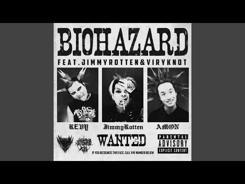 BIOHAZARD (feat. Jimmy Rotten & ViryKnot)