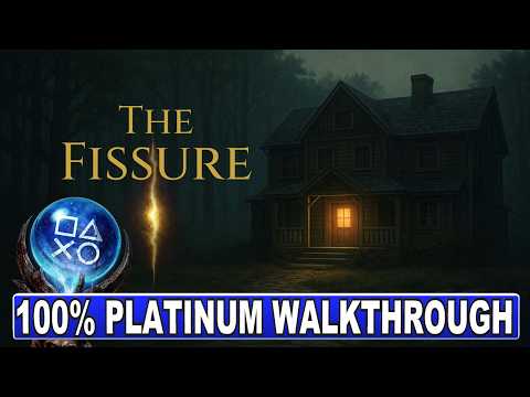 The Fissure 100% Platinum Walkthrough - Trophy & Achievement Guide