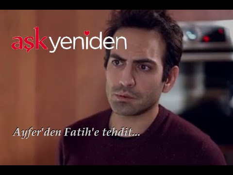 Aşk Yeniden - Ayfer'den Fatih'e tehdit... / 35.Bölüm