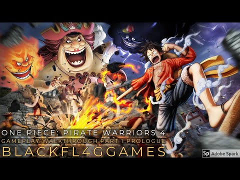 One Piece Pirate Warriors 4 Gameplay Walkthrough Part 1 Prolog