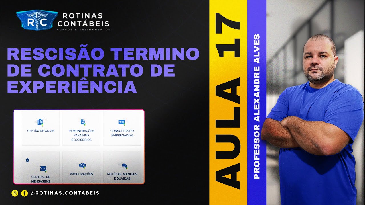 AULA 17 | RESCISÃO TERMINO DE CONTRATO DE EXPERIÊNCIA | CASO REAL - PROBLEMA RESOLVIDO #fgtsdigital