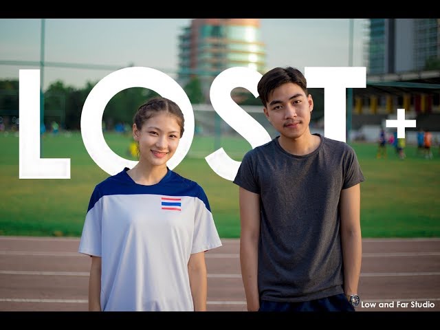   Lost หนังสั้นนักศึกษาจากทีม LowandFarStudio [Thaiware Short Film 2018]