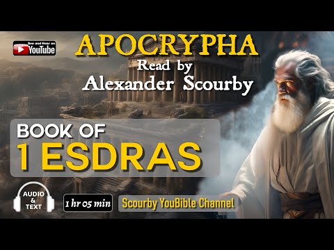 1 | The APOCRYPHA | Read by Alexander Scourby | 1 Esdras | God is Spirit, Truth and Love