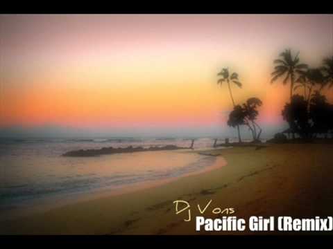Dj Vons - Pacific Girl (Remix)