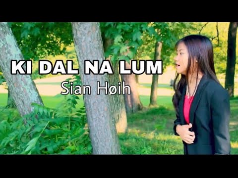 Sian Høih Idol - ‘KI DAL NA LUM’ (Official M/V) | Zomi Gospel Song 2020