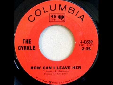 The Cyrkle - How Can I Leave Her, Mono 1966 Columbia 45 record.