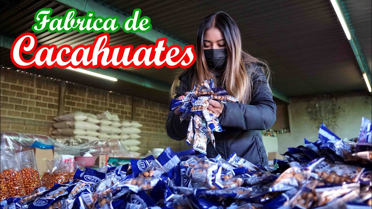 Conocí la fábrica de cacahuates Alex en Tlapanala, Puebla