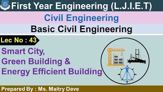 Lec-43_Smart City,Green & Energy efficient Building|Basic Civil Engineering|First Year Engineering