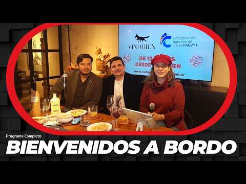 Bienvenidos a Bordo 30/05/2026 | Desde Vino Bien en Luján de Cuyo - Mendoza