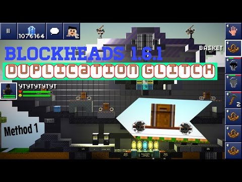 Blockheads 1.6.1 Duplication glitch Method 1