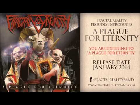 Fractal Reality - A Plague For Eternity Single 2014