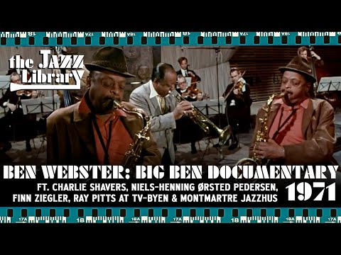Big Ben: BEN WEBSTER , FULL Documentary, 1971 | THE JAZZ LIBRARY