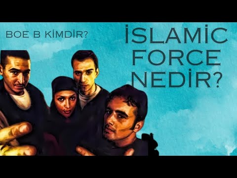 Boe B kimdir? İslamic Force Nedir?