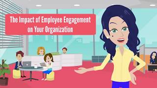 The Impact of Employee Engagement on Your Organization
