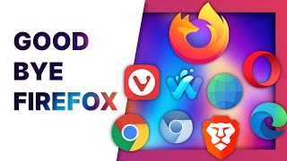 I&#39;m leaving Firefox, and this is the browser I picked...