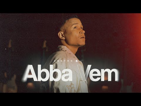 2metro - Abba Vem (Cristo e Mais Nada)