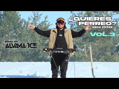 ¿ QUIERES PERREO ? Snow Edition Vol. 3 [Alvama Ice]